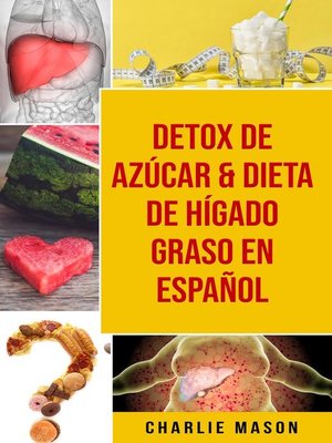 cover image of Detox De Azúcar & Dieta De Hígado Graso En Español